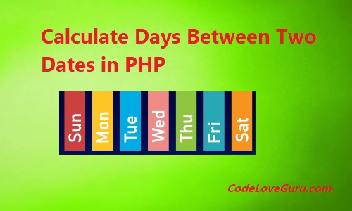 Calculate days between two dates in PHP