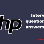 PHP interview questions & answers for freshers