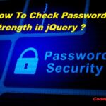 How To Check Password Strength in jQuery