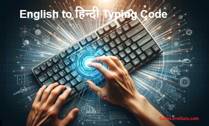 English to Hindi Typing Code