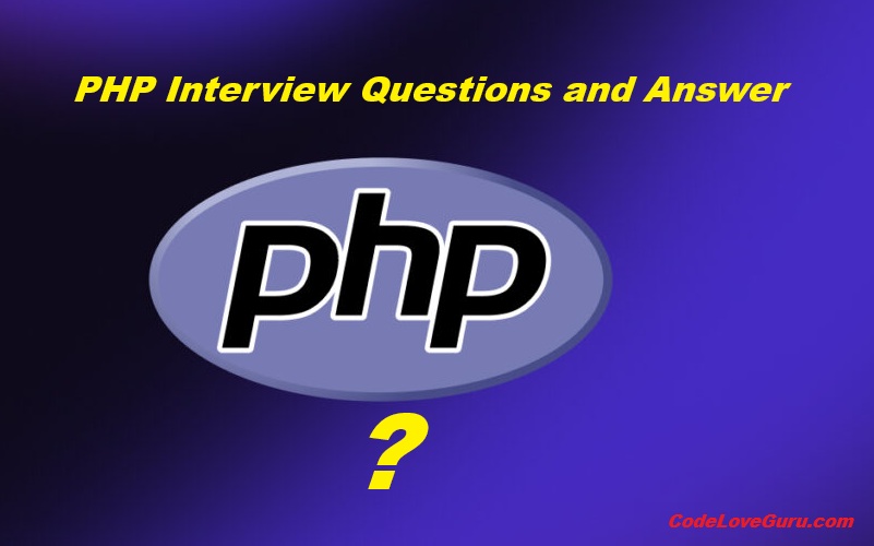 PHP Interview Questions and Answers